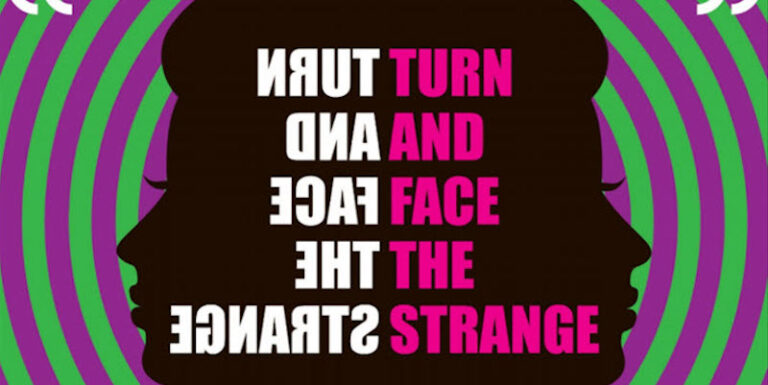 Turn and Face the Strange