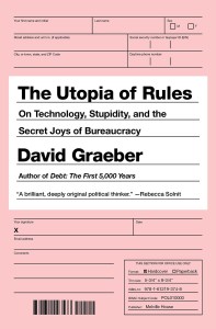 Graeber Utopia of Rules