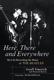 Here, There and Everywhere by Geoff Emerick