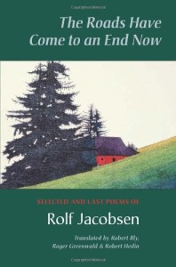 The Roads Have Come to an End Now by Rolf Jacobsen