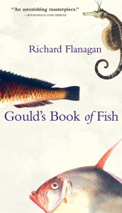 Gould's Book of Fish by Richard Flanagan