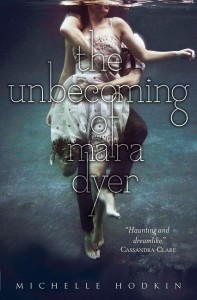 The Unbecoming of Mara Dyer by Michelle Hodkin