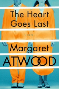 the heart goes last, atwood