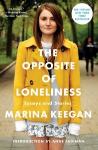 The Opposite of Loneliness, by Marina Keegan