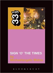 Sign ‘O’ the Times by Michaelangelo Matos