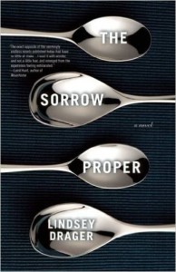The Sorrow Proper, by Lindsey Drager