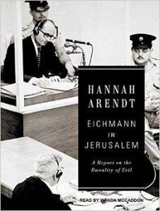 Eichmann in Jerusalem (1963), Hannah Arendt