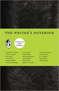 The Writers Notebook 1, by Tin House Books. 