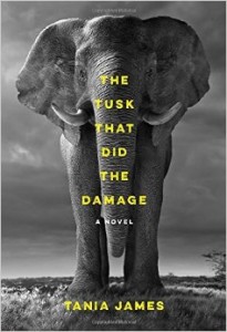 The Tusk That Did the Damage, Tania James