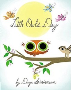 Little Owl’s Day by Divya Srinivasan