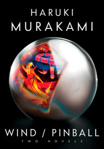 Wind/Pinball, by Haruki Murakami