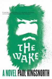 The Wake, by Paul Kingsnorth