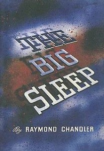 Raymond Chandler the big sleep