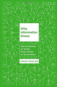 César A. Hidalgo, Why Information Grows