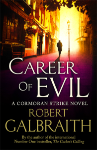 Career of Evil, by Robert Galbraith