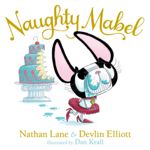 Naughty Mabel, by Nathan Lane, Devlin Elliott, Dan Krall