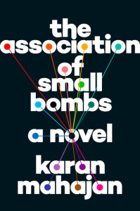 The Association of Small Bombs" by Karan Mahajan