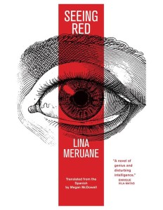 Lina Meruane, Seeing Red