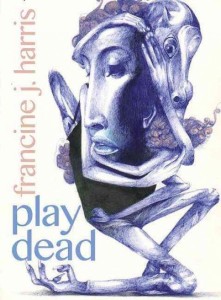 play-dead-francine-j-harris