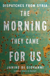 the morning they came for us, Janine di Giovanni