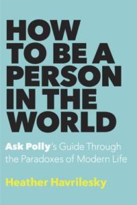 how to be a person in the world