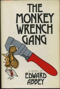 The Monkey-Wrench Gang, Edward Abbey