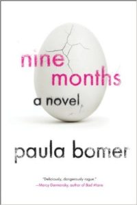 Nine Months, Paula Bomer