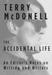 The Accidental Life: An Editor’s Notes on Writing and Writers