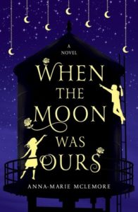 when the moon was ours