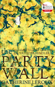 The Party Wall, Catherine LeRoux 
