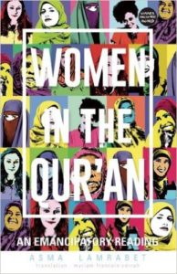 Women in the Qur’an: An Emancipatory Reading, Asma Lamarbet