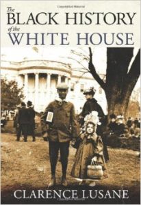 The Black History of the White House by Clarence Lusane (City Lights Publishers)