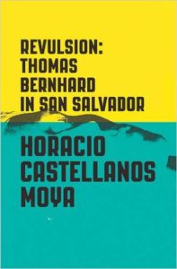 revulsion_horacio-castellanos-moya_cover