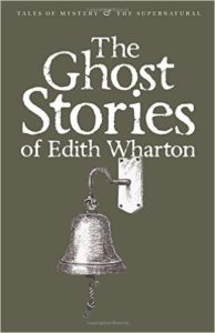 Ghost Stories of Edith Wharton by Edith Wharton