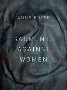 Anne Boyer Garments Against Women