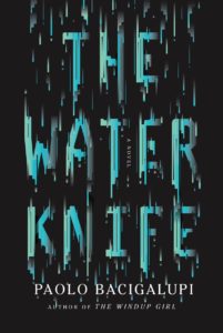 The water knife PaoloBacigalupi