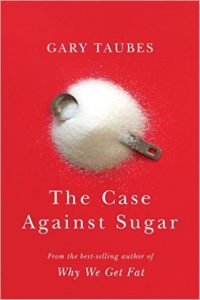 gary-taubes-the-case-against-sugar