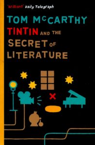 tom-mccarthy-tintin-and-the-secret-art-of-literature