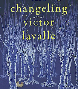 The Changeling by Victor LaValle