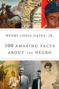 100 Amazing Facts about the Negro, Henry Louis Gates, Jr.