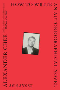 How to Write an Autobiographical Novel Alexander Chee
