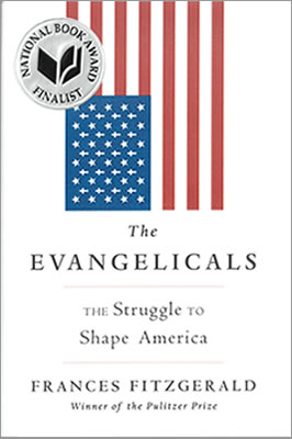 The Evangelicals by Frances FitzGerald The Evangelicals by Frances FitzGerald