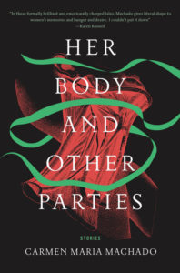 short machado carmen maria body stories dark stitch husband cheer escape holiday read parties her other prize bard wins fiction