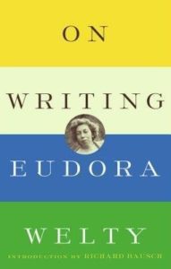 On Writing, Eudora Welty