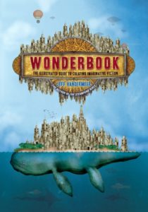 Wonderbook: The Illustrated Guide to Creating Imaginative Fiction, Jeff VanderMeer