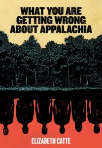 What You Are Getting Wrong About Appalachia: