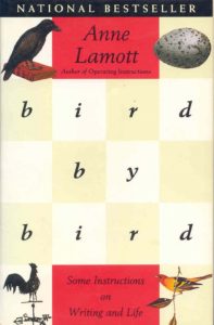 Bird By Bird: Some Instructions on Writing and Life, Anne Lamott