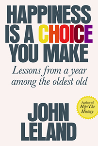 Happiness is a Choice You Make John Leland