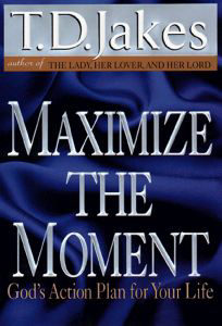 Maximize the Moment TD Jakes