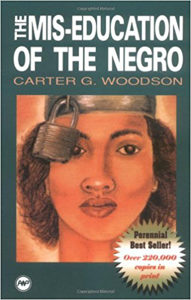 The Mis-Education of the Negro Carter G Woodson